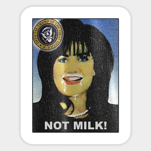 Monica Lewinsky Not Milk! - Bill Clinton Sticker